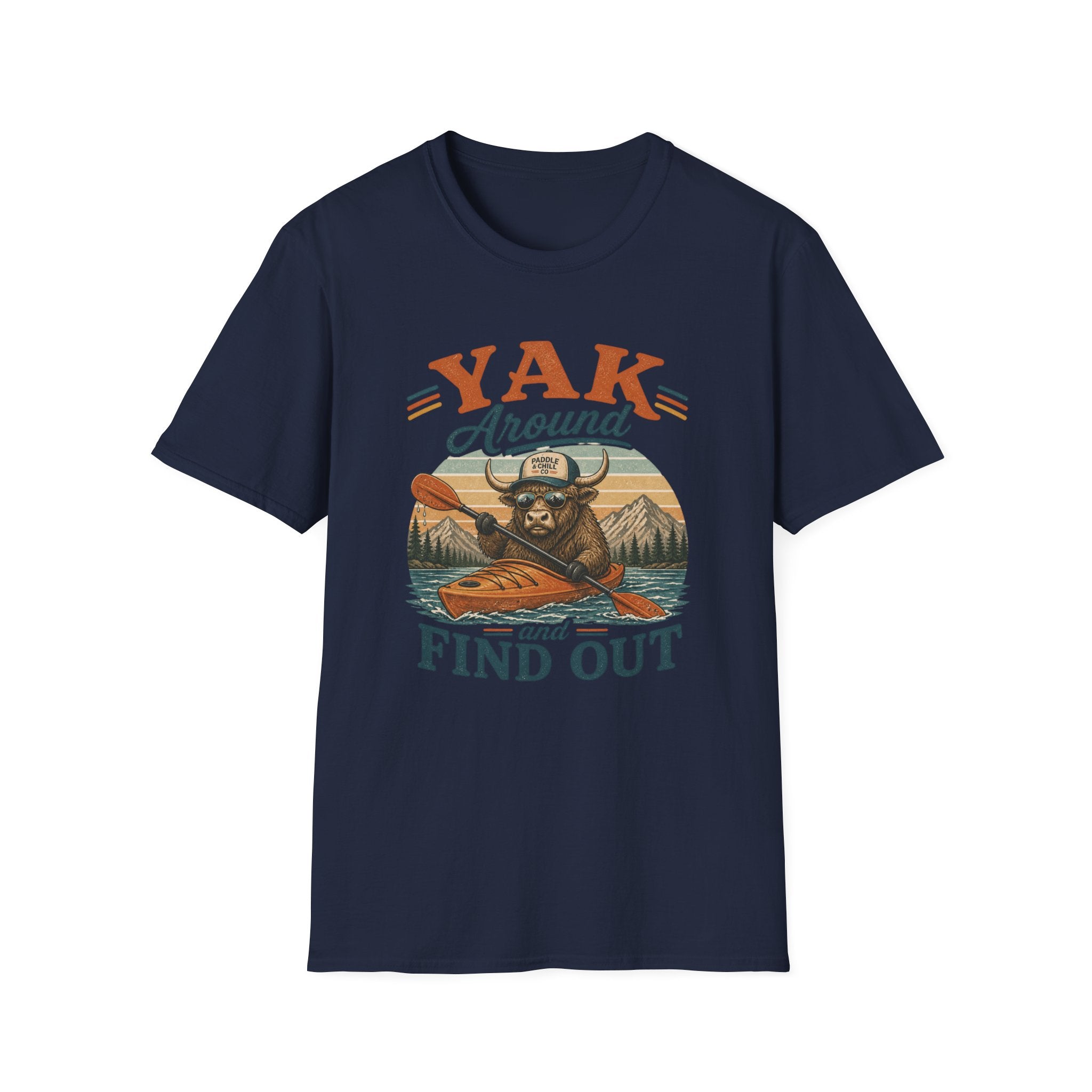 Yak Around and Find Out T-Shirt — Funny Kayak Camping Tee for Outdoor Lovers