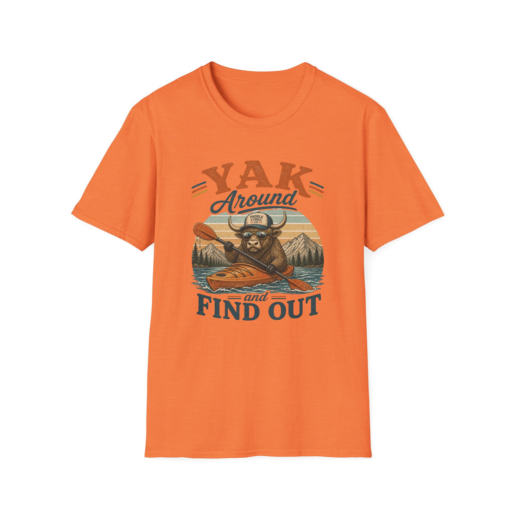 Yak Around and Find Out T-Shirt — Funny Kayak Camping Tee for Outdoor Lovers