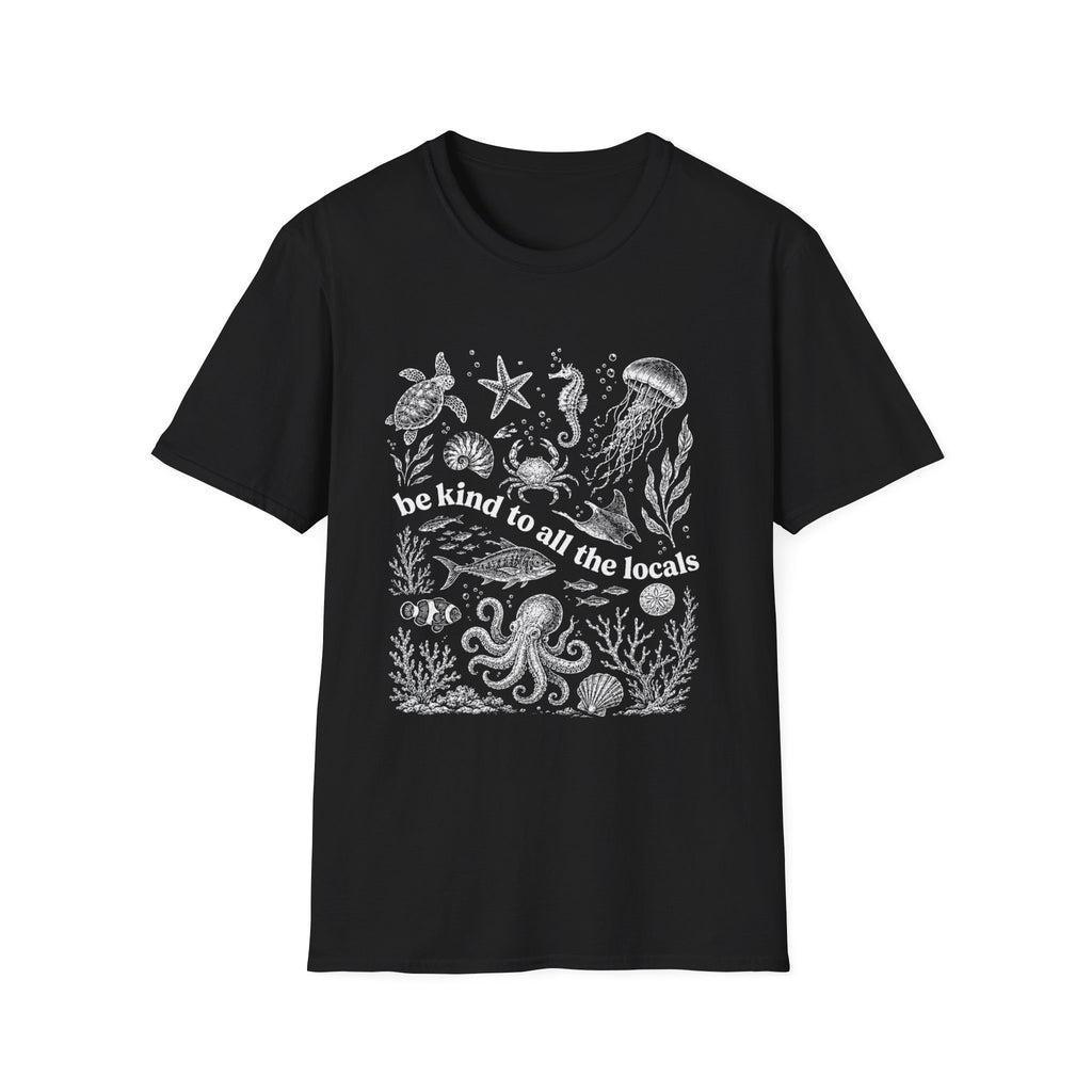 Be Kind to All the Locals Graphic T‑Shirt — Ocean Wildlife Sea Life Tee