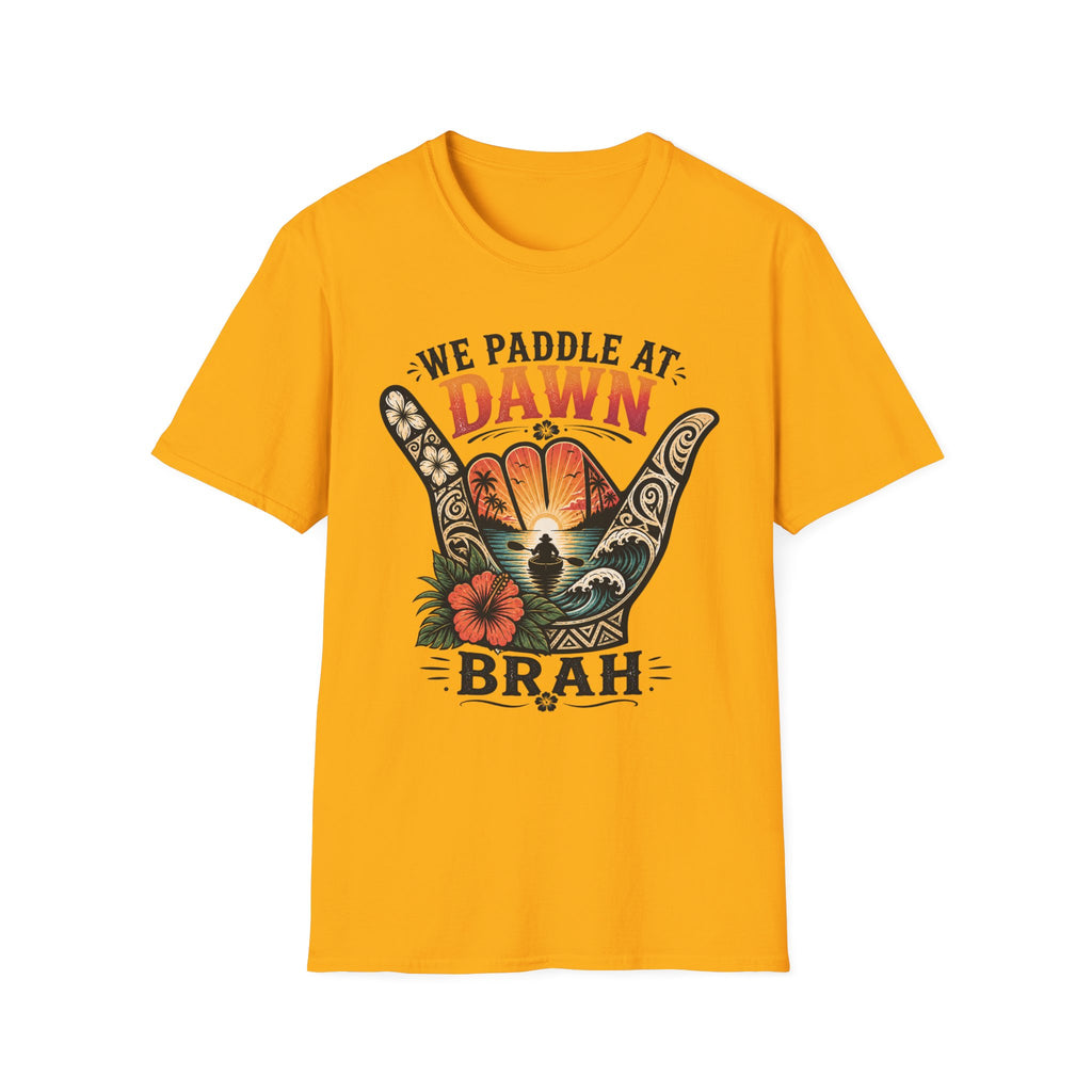 Paddle at Dawn Brah T-Shirt — Shaka Beach Vibes Tee