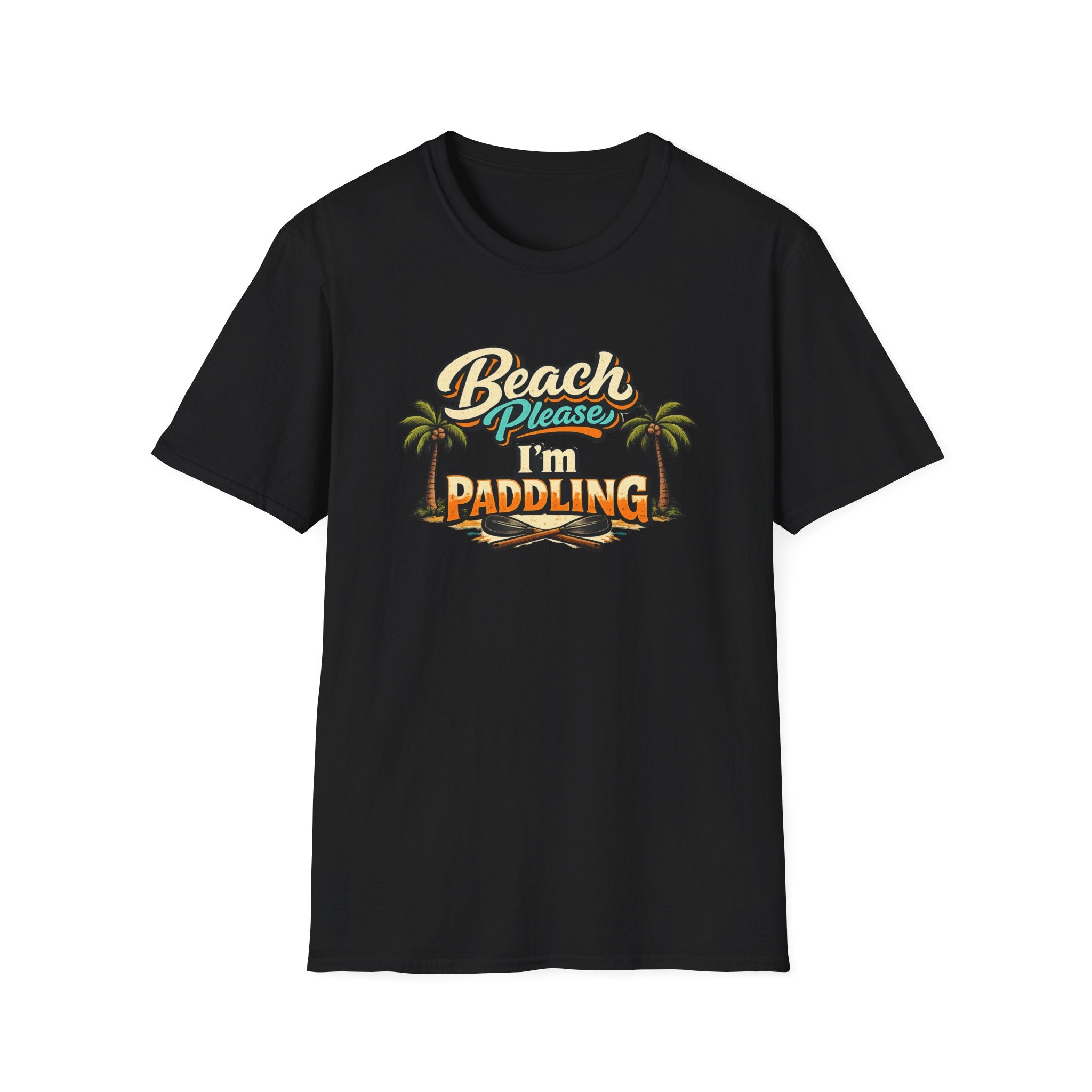 Beach Please I'm Paddling T-Shirt