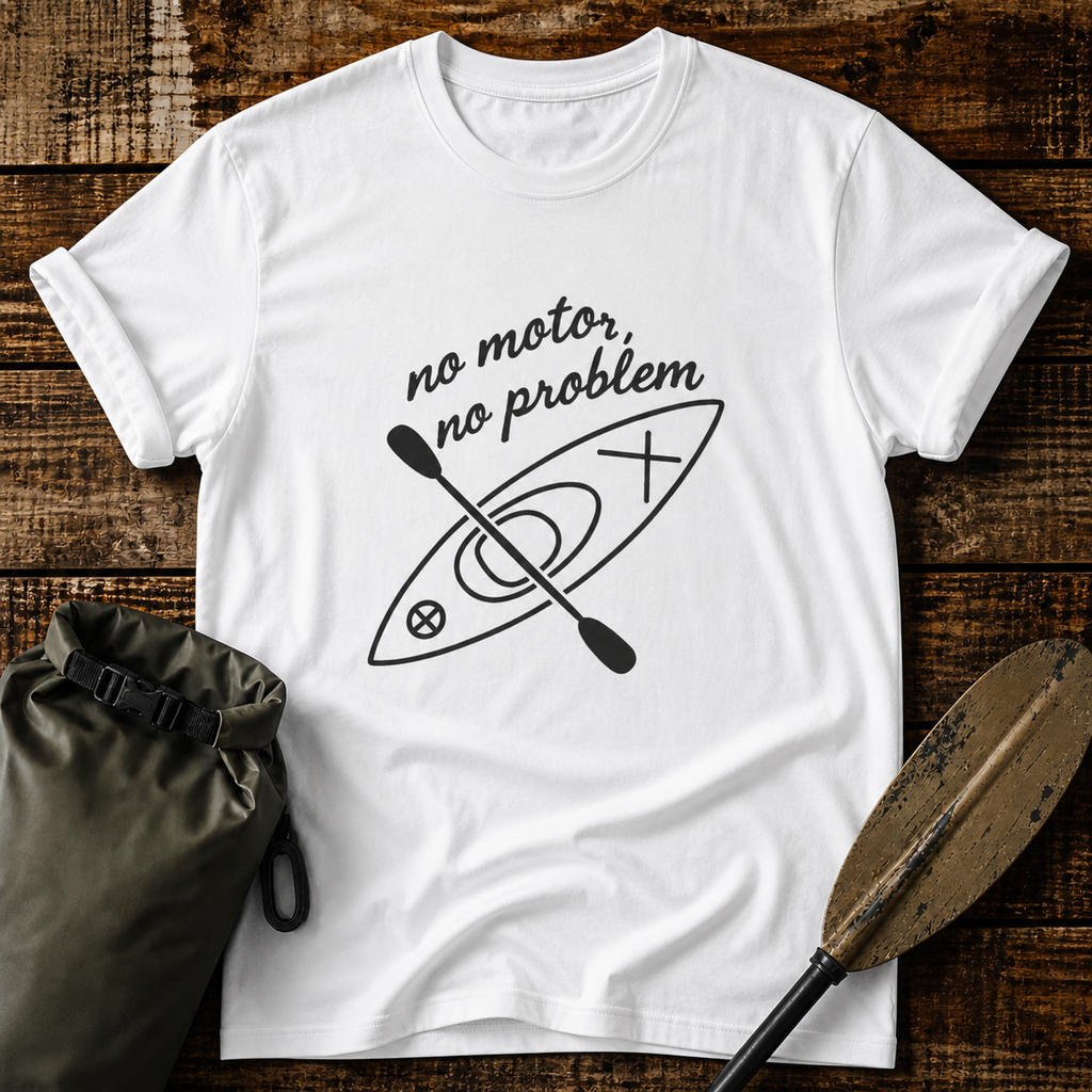 Kayak T-Shirt — "No Motor, No Problem" Paddling Tee for Kayakers