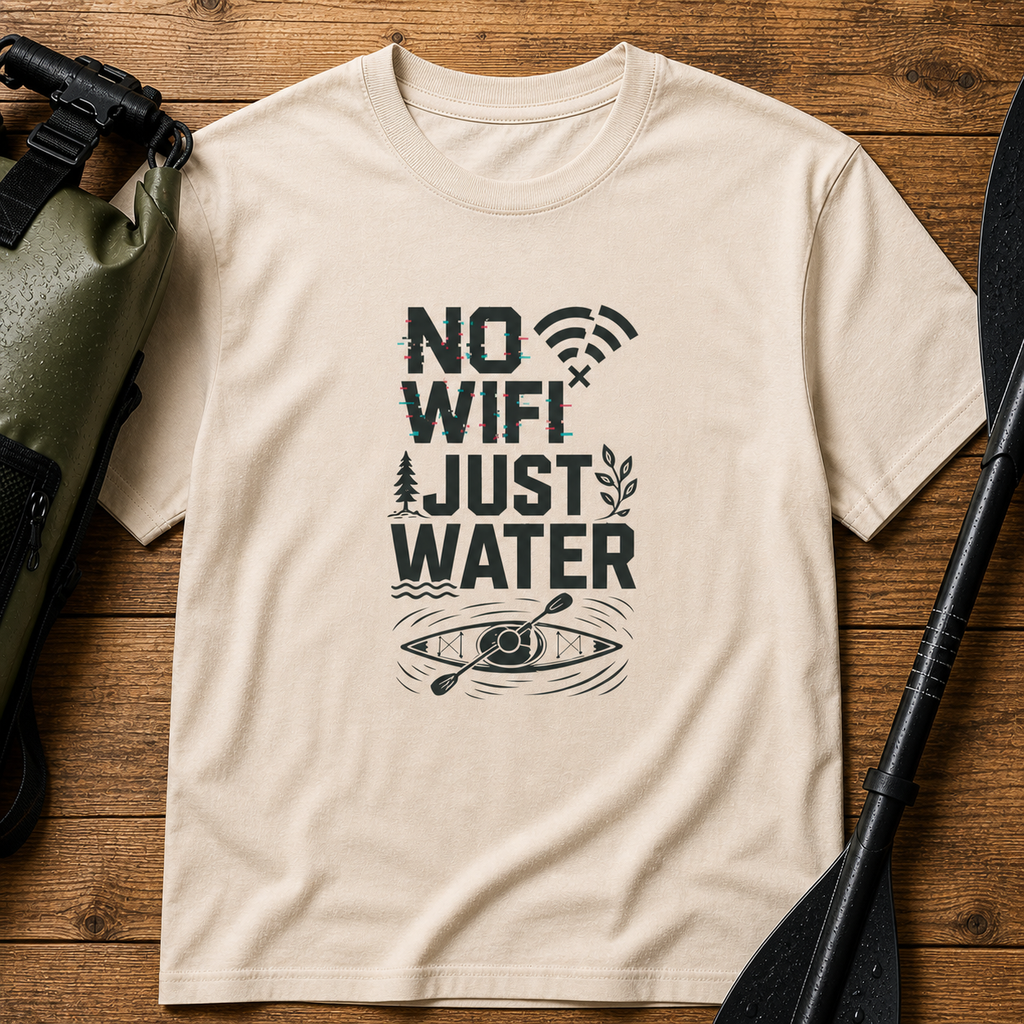 No WiFi Just Water T-Shirt — Funny Kayaking Shirt