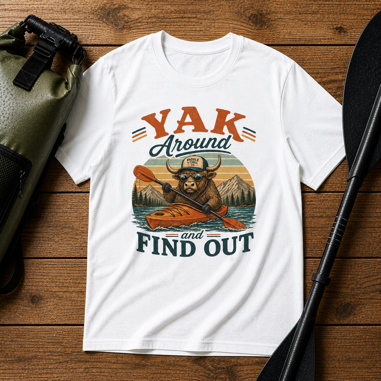 Yak Around and Find Out T-Shirt — Funny Kayak Camping Tee for Outdoor Lovers