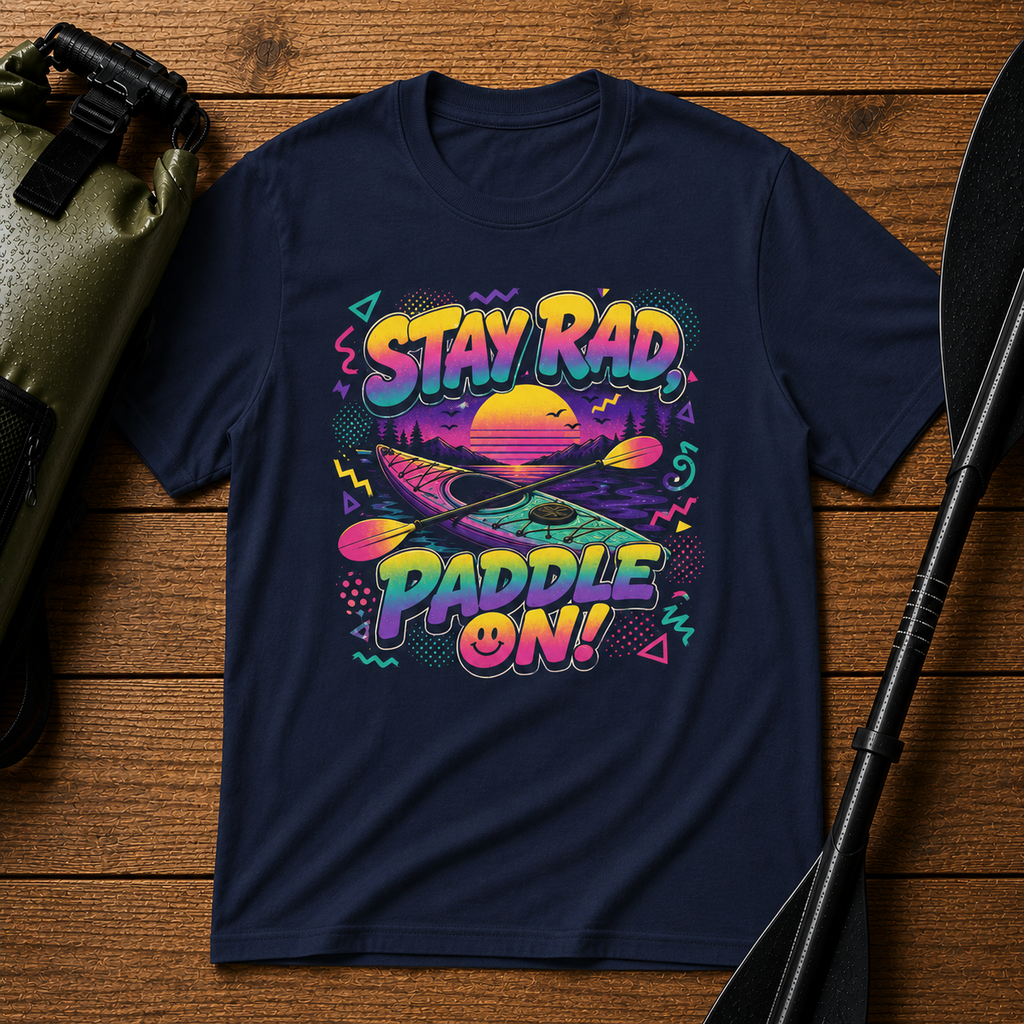 Stay Rad Paddle On! T-Shirt — Retro Kayaking Graphic Tee