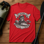 Paddle Till I Die T-Shirt — Skull Kayak Paddle Tee for Paddlers & Kayak Lovers