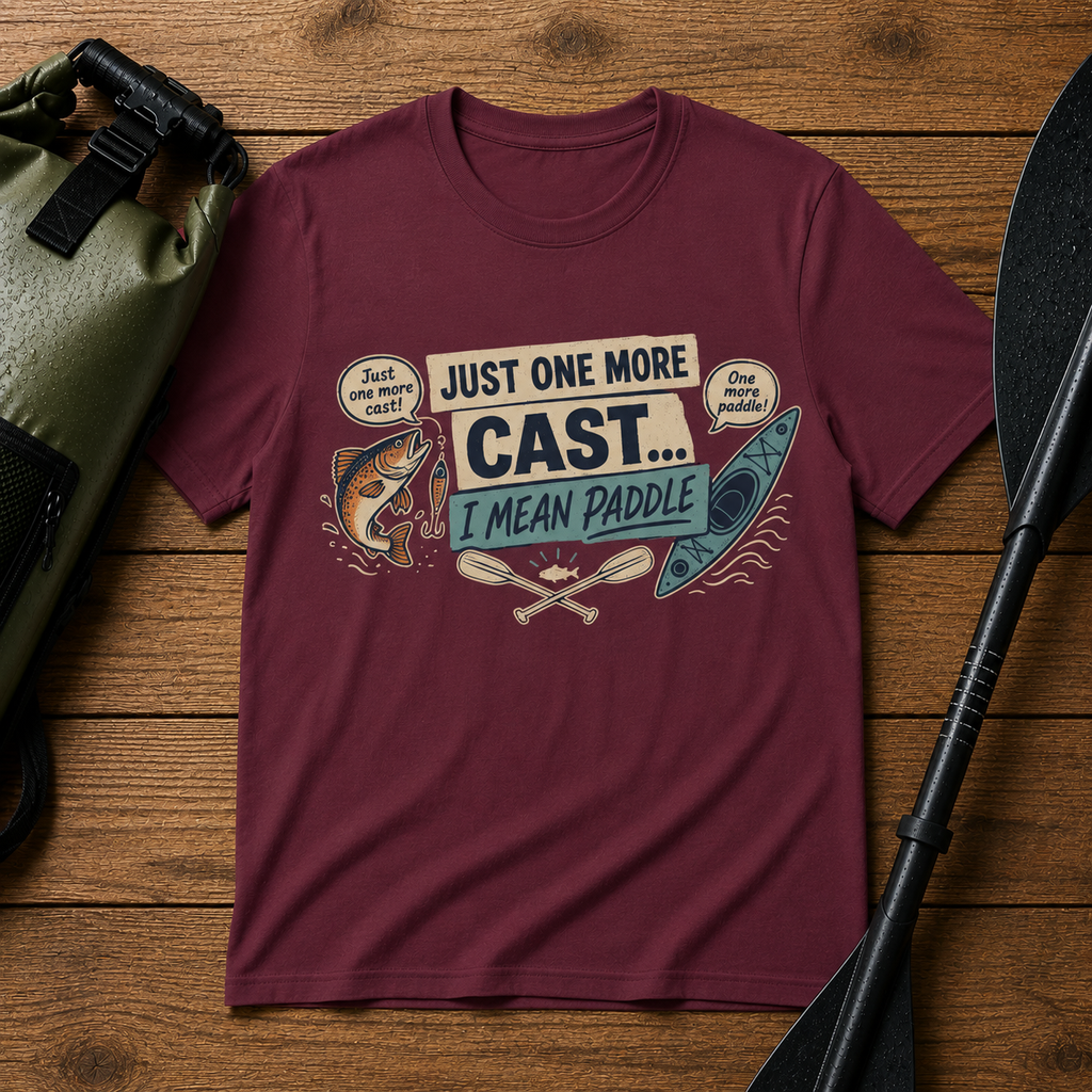 Fishing T-Shirt – "Just One More Cast, I Mean Paddle" Funny Angler Tee