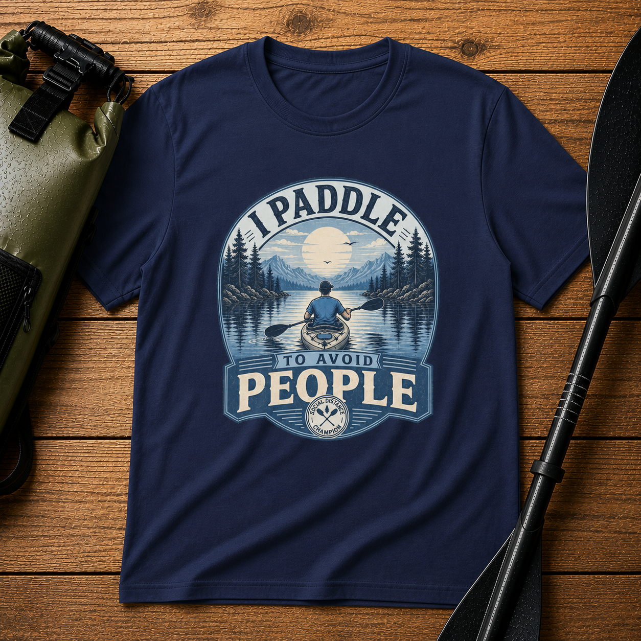 Kayaking T-Shirt — "I Paddle to Avoid People" Outdoor Adventure Tee