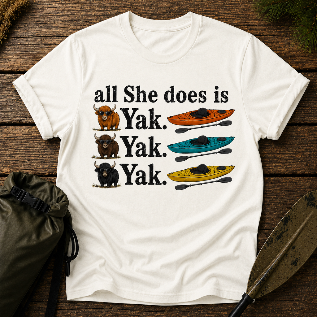 Kayak T-Shirt - "All She Does is Yak Yak Yak" Funny Kayaking Tee