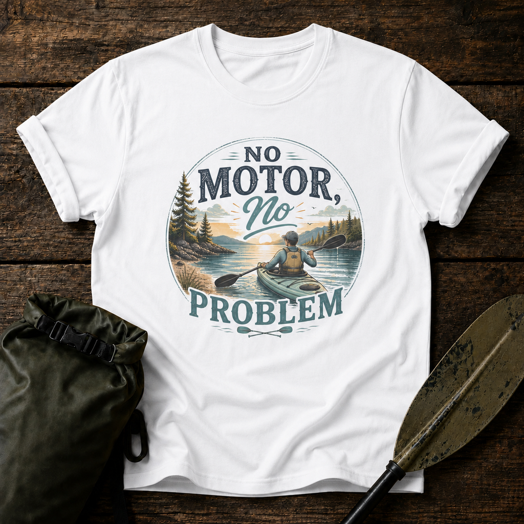 No Motor No Problem Kayak T-Shirt