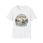 Kayak T-Shirt — "Fueled by Coffee and Current" Outdoor Adventure Tee