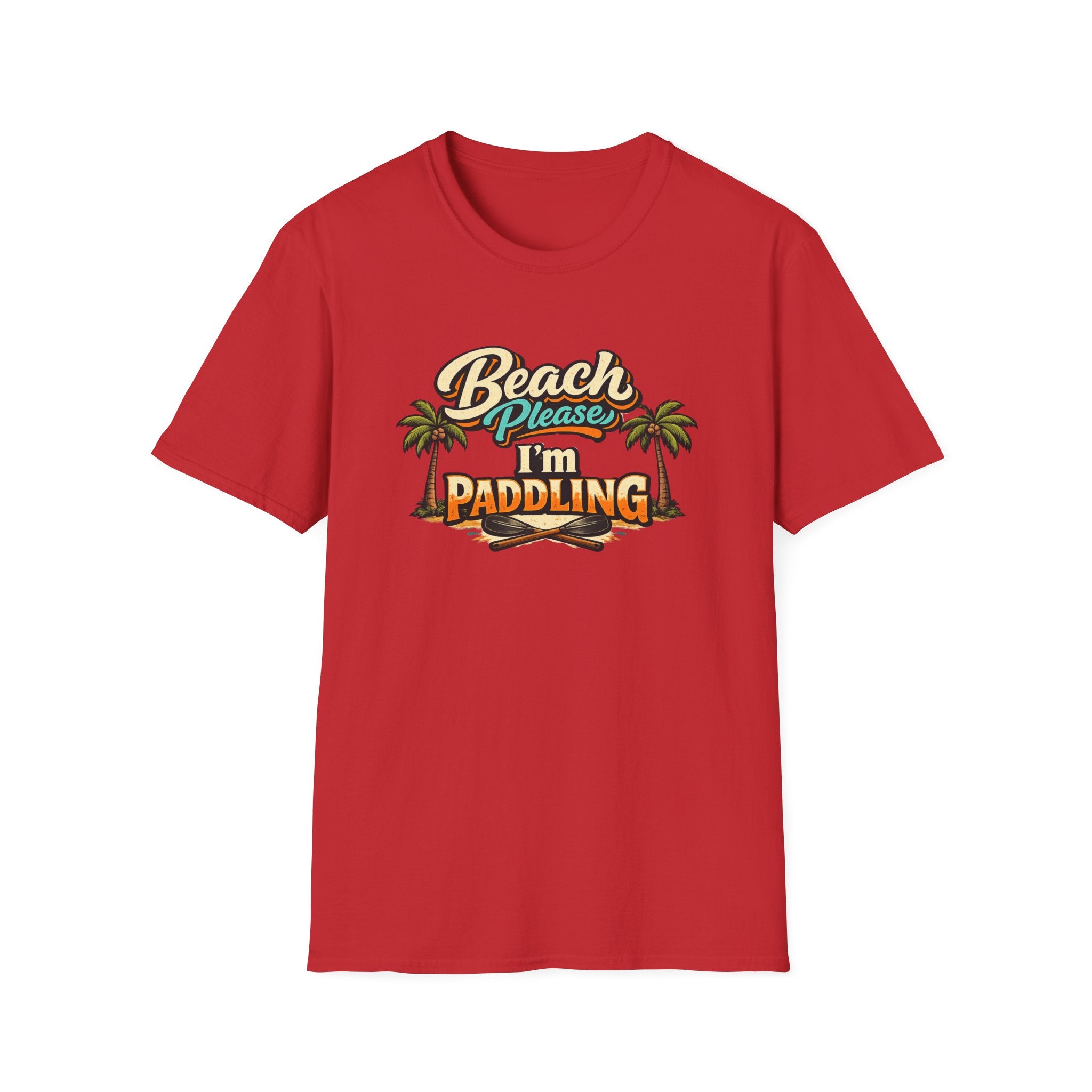 Beach Please I'm Paddling T-Shirt