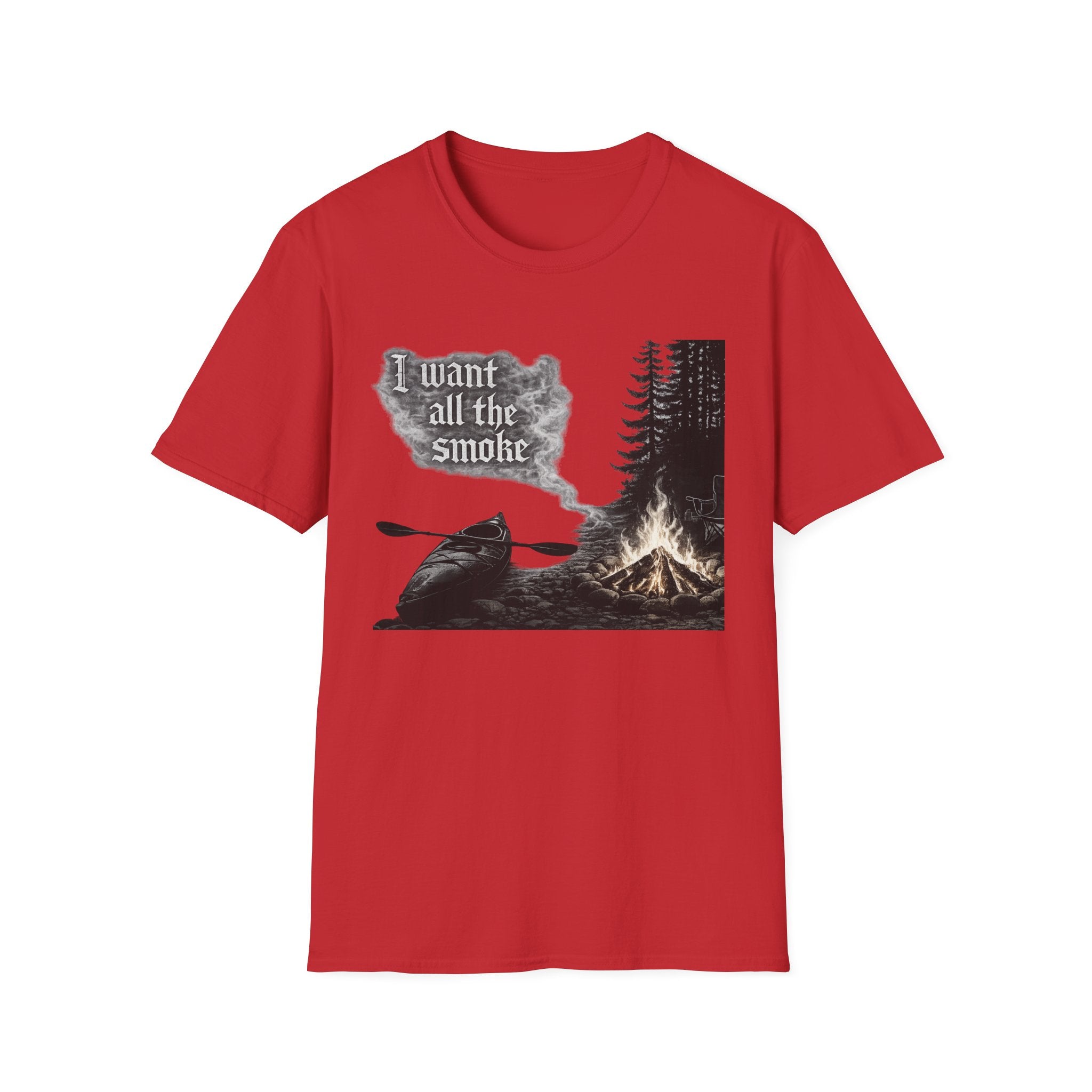 Campfire Kayak T-Shirt — "I Want All the Smoke" Outdoor Adventure Tee