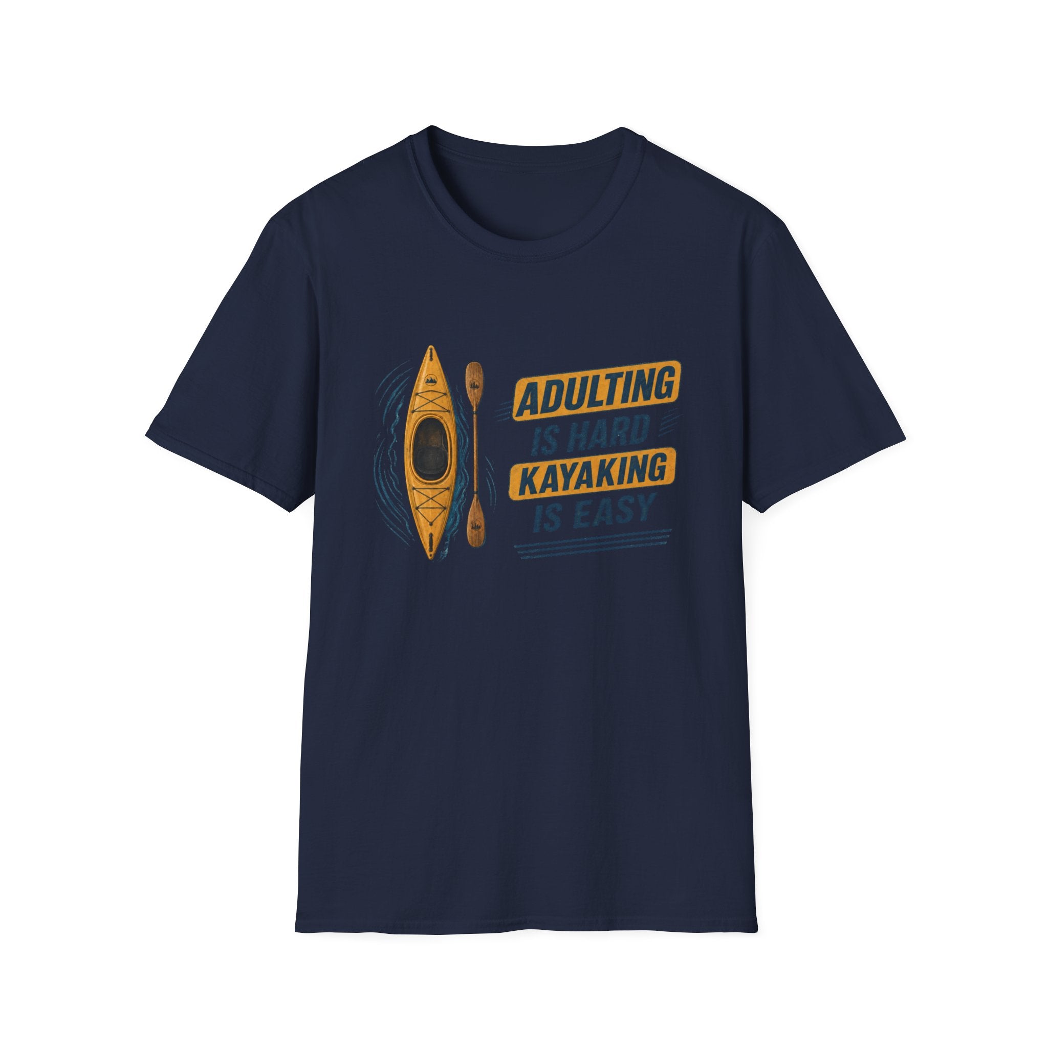 Kayak T-Shirt — "Adulting Is Hard, Kayaking Is Easy" Outdoor Kayaking  Tee