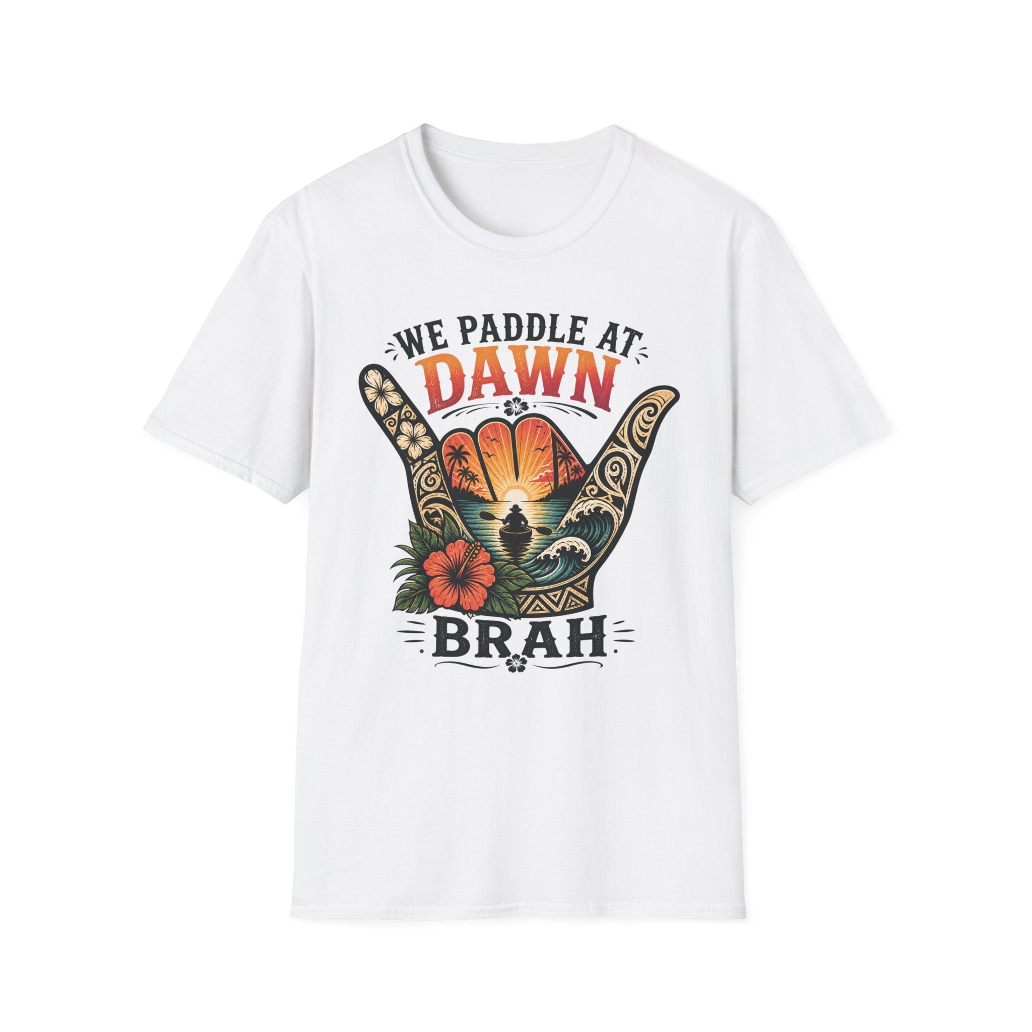 Paddle at Dawn Brah T-Shirt — Shaka Beach Vibes Tee