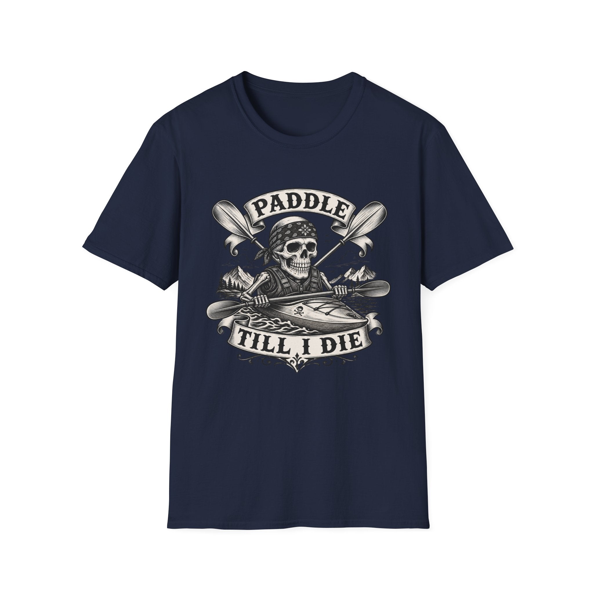 Paddle Till I Die T-Shirt — Skull Kayak Paddle Tee for Paddlers & Kayak Lovers