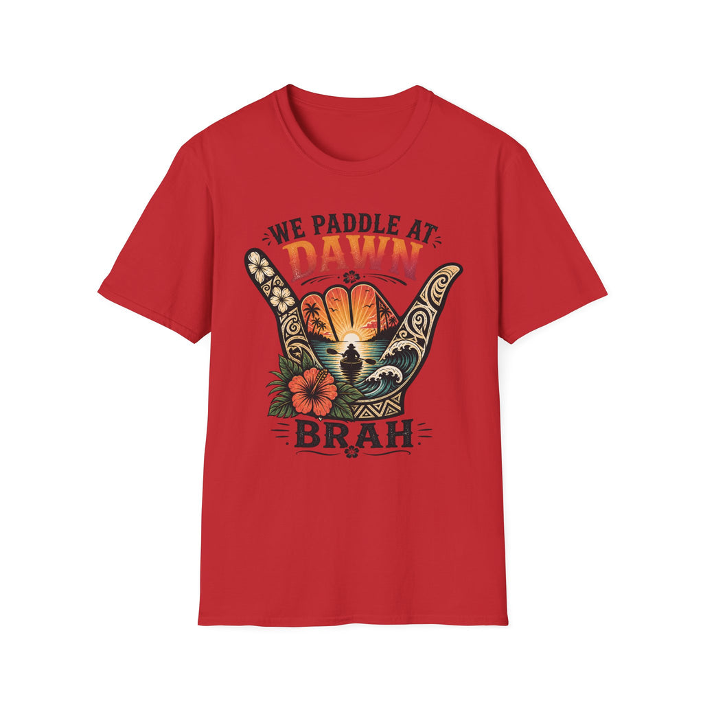 Paddle at Dawn Brah T-Shirt — Shaka Beach Vibes Tee