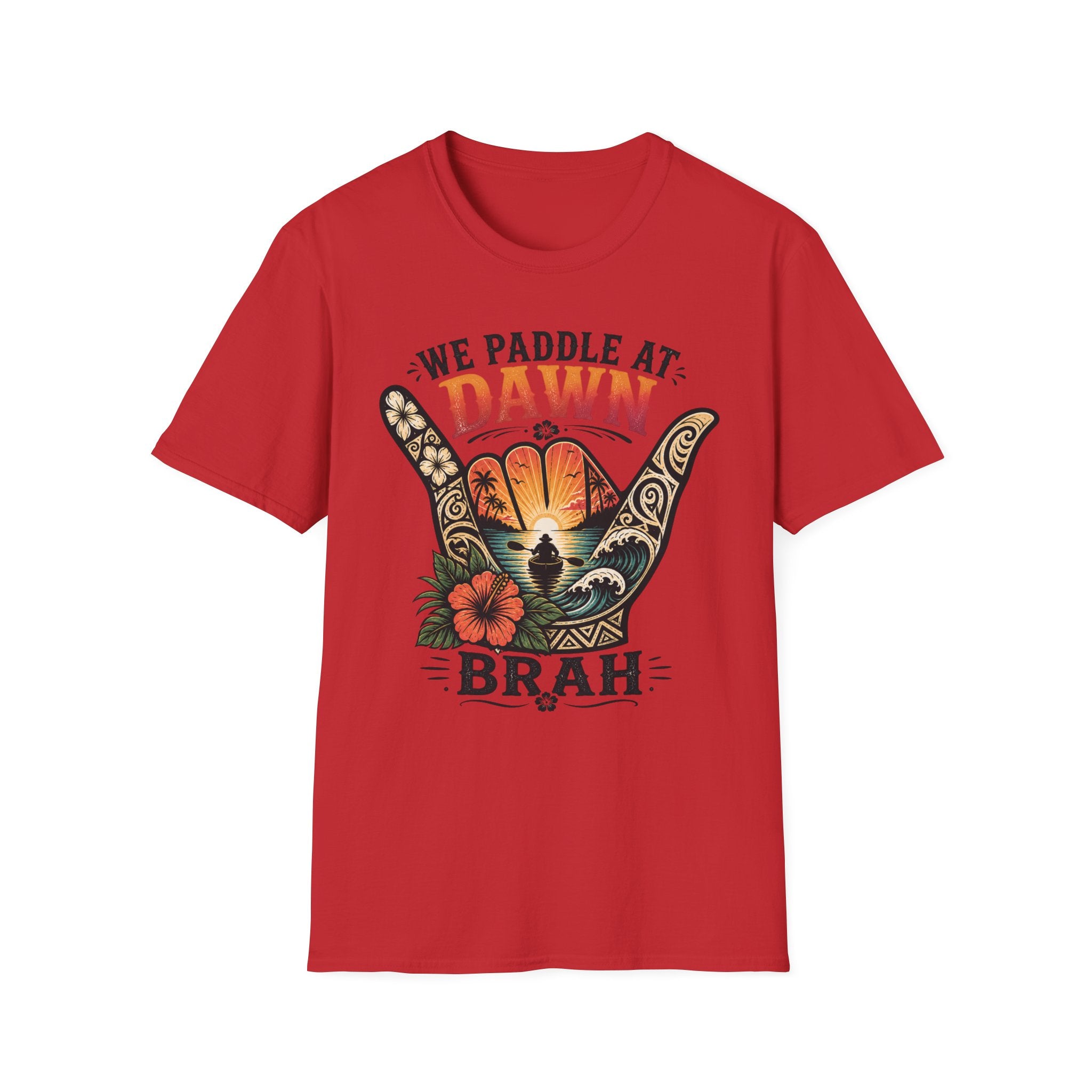 Paddle at Dawn Brah T-Shirt — Shaka Beach Vibes Tee