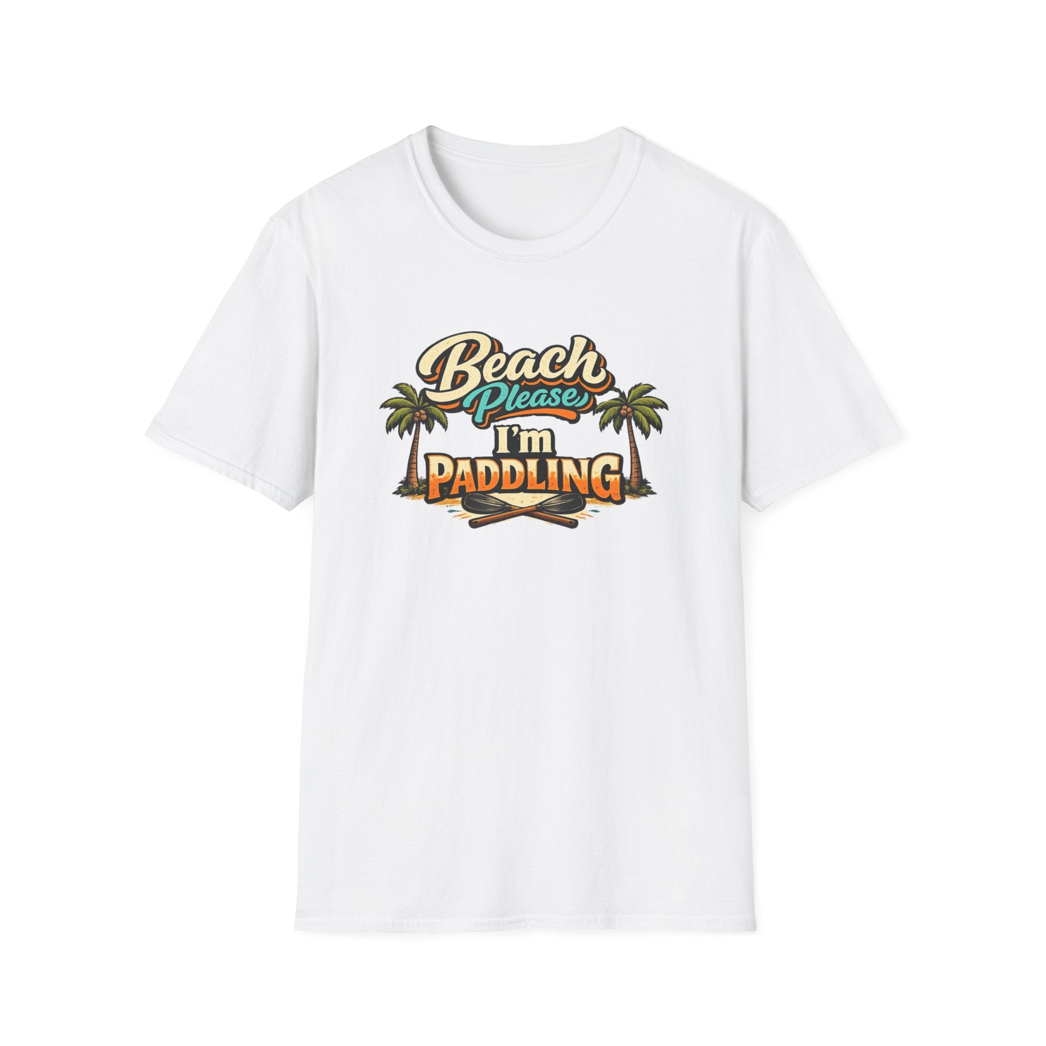 Beach Please I'm Paddling T-Shirt