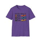 Kayak T-Shirt - "All She Does is Yak Yak Yak" Funny Kayaking Tee