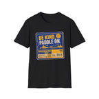 Be Kind Paddle On T-Shirt – Retro Kayaking Tee