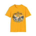 No Motor No Problem Kayak T-Shirt