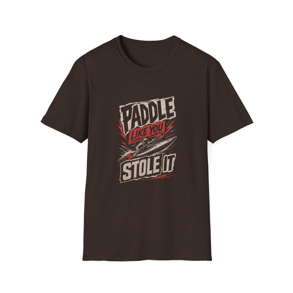 Paddle Like You Stole It T-Shirt — Retro Kayak Graphic Tee