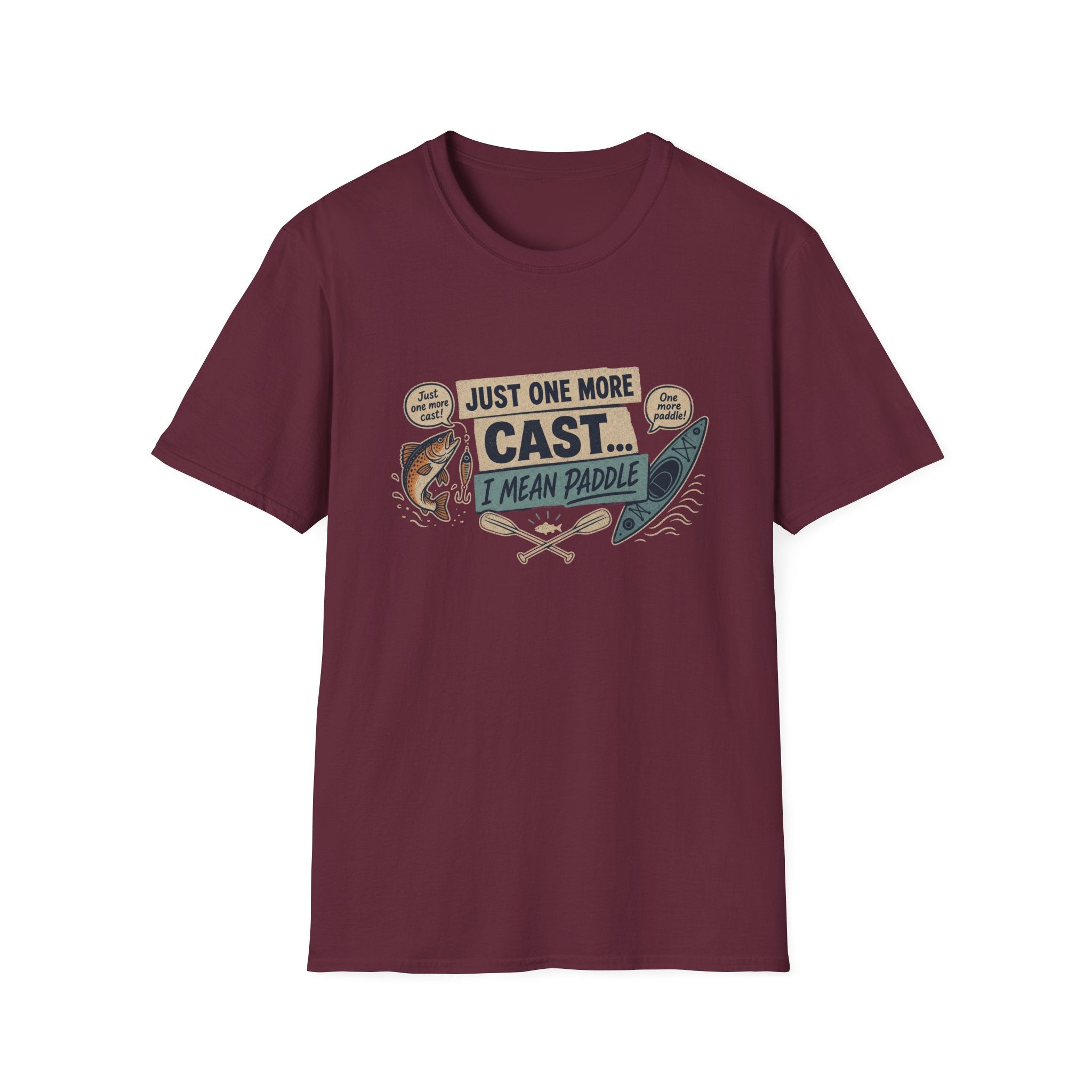 Fishing T-Shirt – "Just One More Cast, I Mean Paddle" Funny Angler Tee