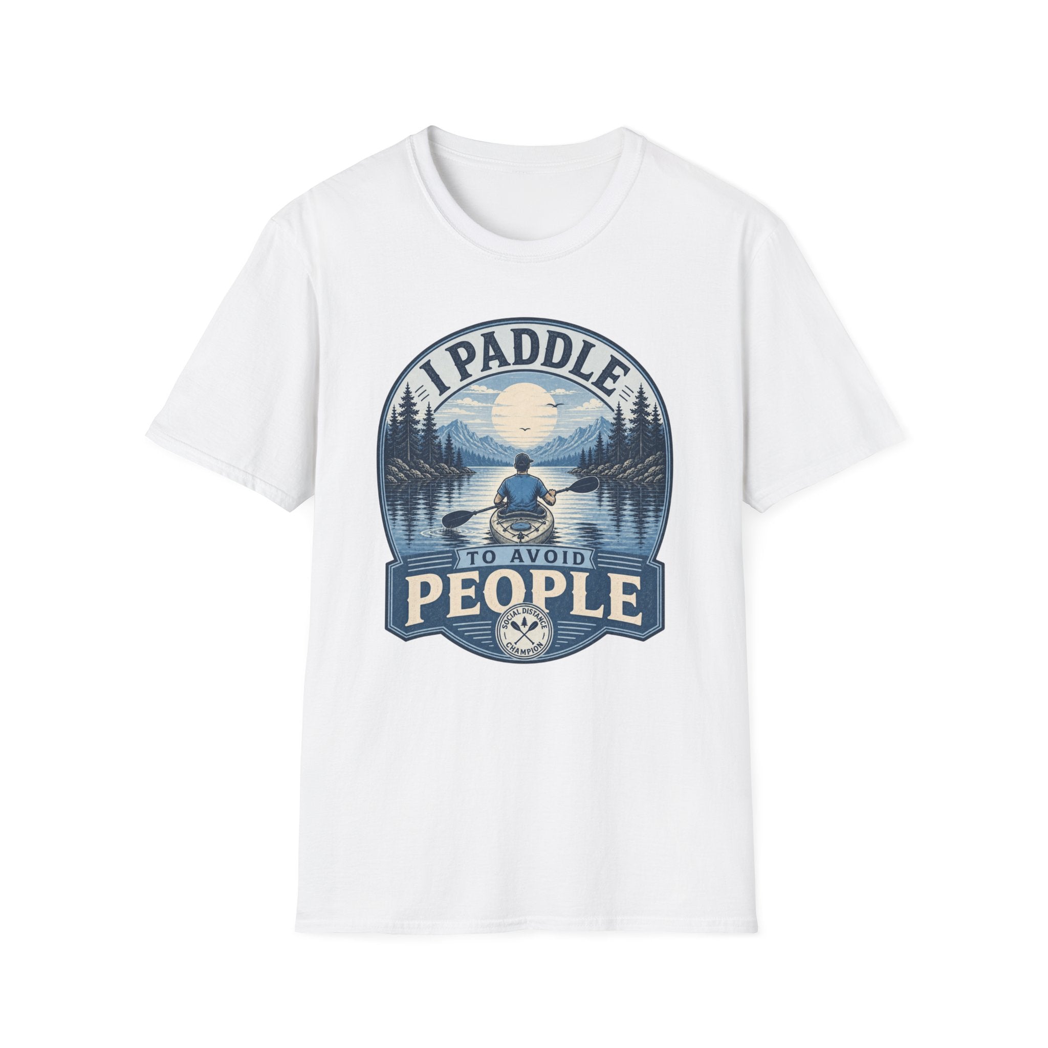 Kayaking T-Shirt — "I Paddle to Avoid People" Outdoor Adventure Tee